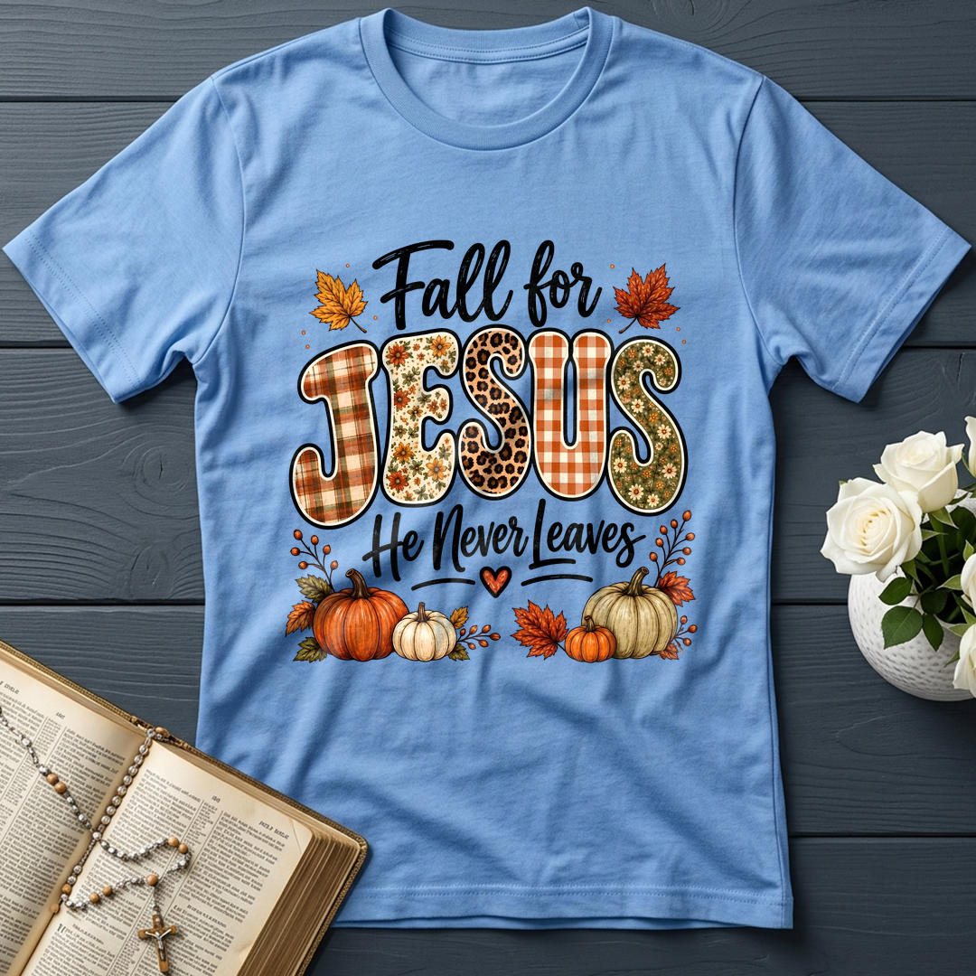 Fall For Jesus He Never Leaves 35