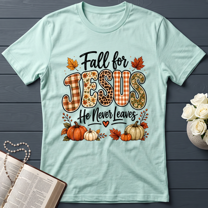 Fall For Jesus He Never Leaves 35