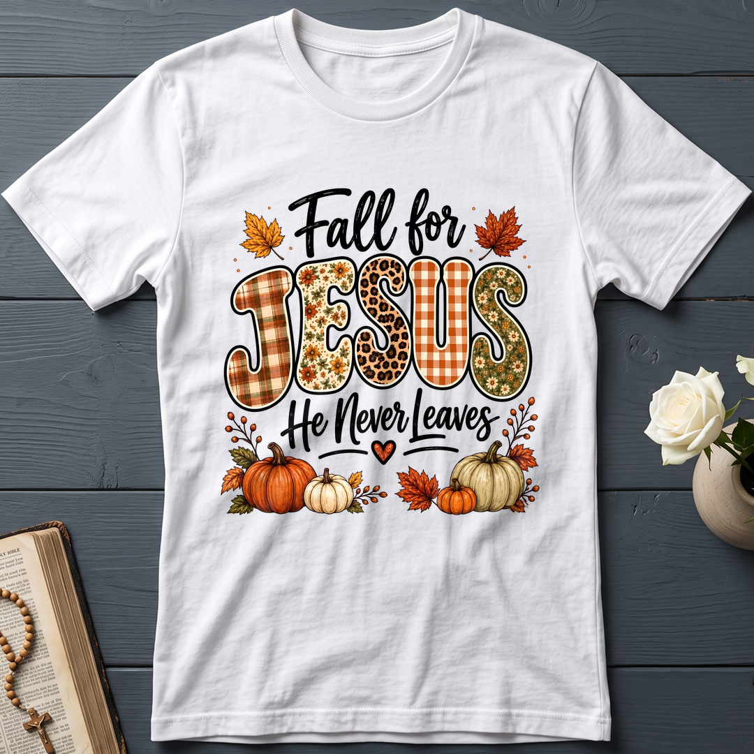 Fall For Jesus He Never Leaves 35