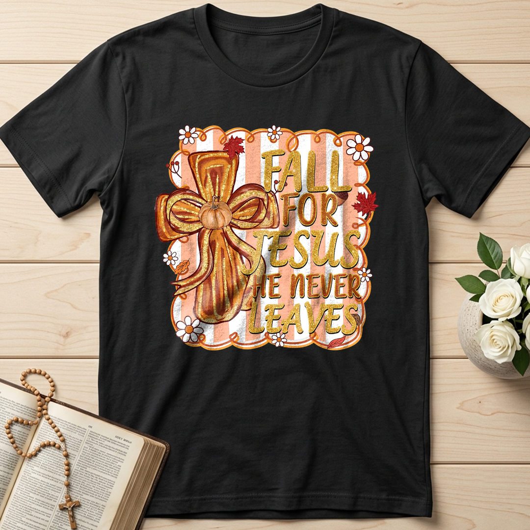 Fall For Jesus He Never Leaves 36