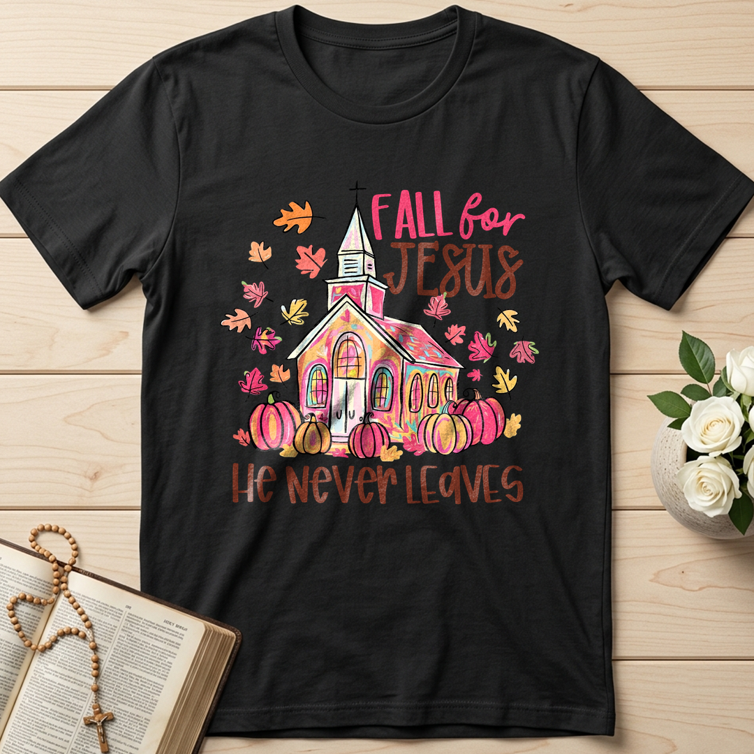 Fall For Jesus He Never Leaves 39