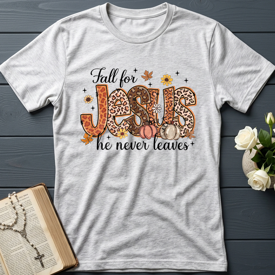 Fall For Jesus He Never Leaves 41