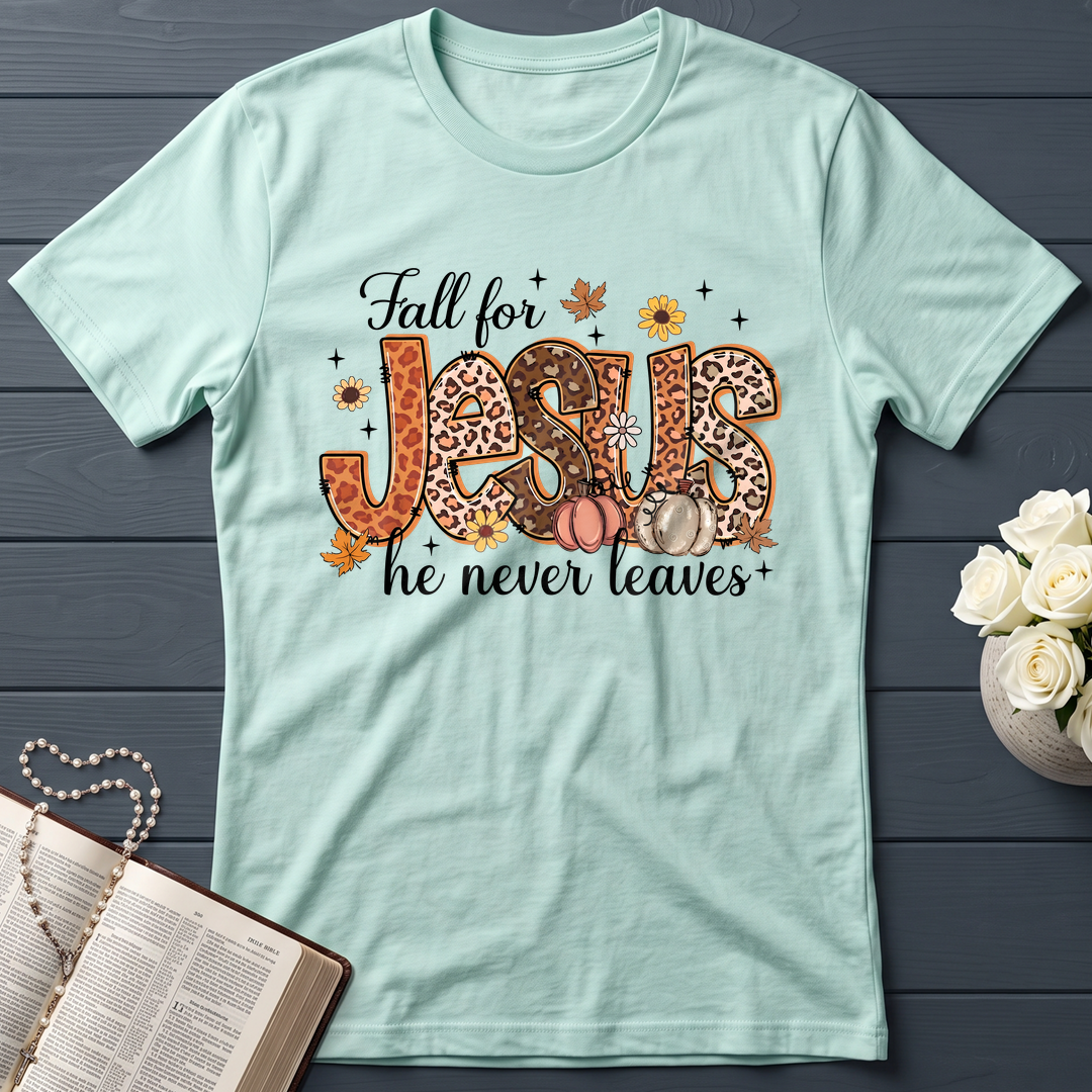 Fall For Jesus He Never Leaves 41
