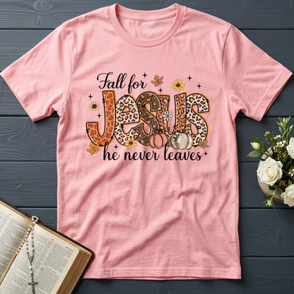 Fall For Jesus He Never Leaves 41