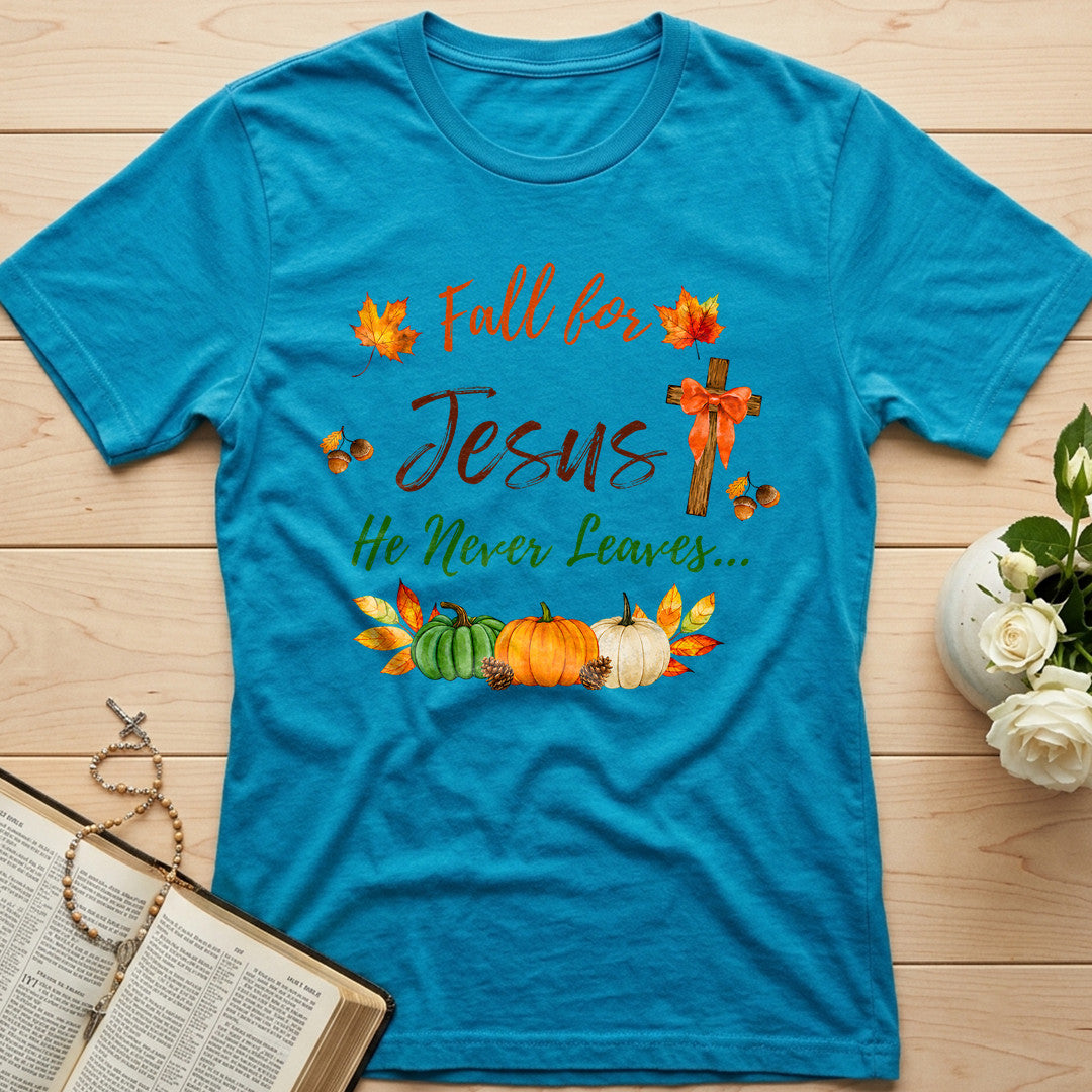 Fall For Jesus He Never Leaves 45