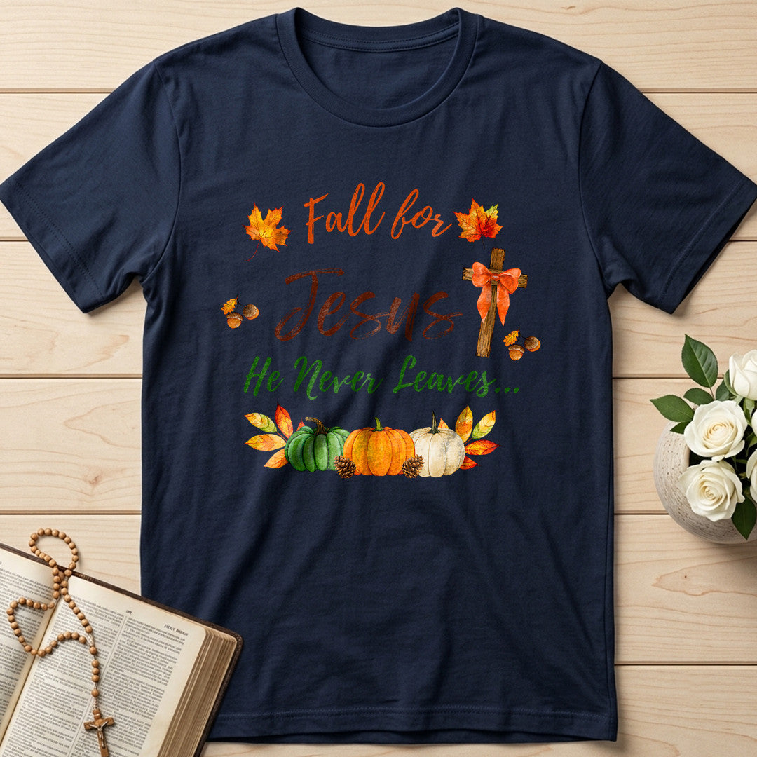 Fall For Jesus He Never Leaves 45
