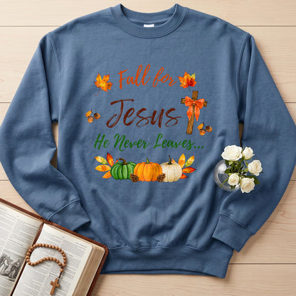 Fall For Jesus He Never Leaves 45
