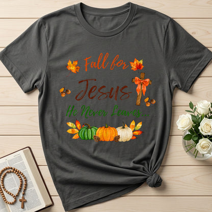 Fall For Jesus He Never Leaves 45