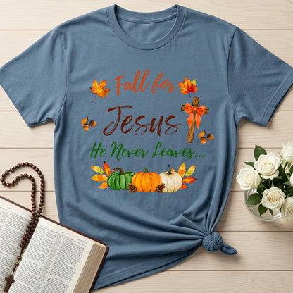 Fall For Jesus He Never Leaves 45