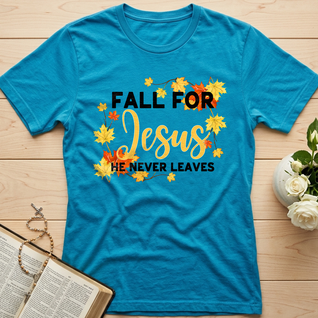 Fall For Jesus He Never Leaves 46