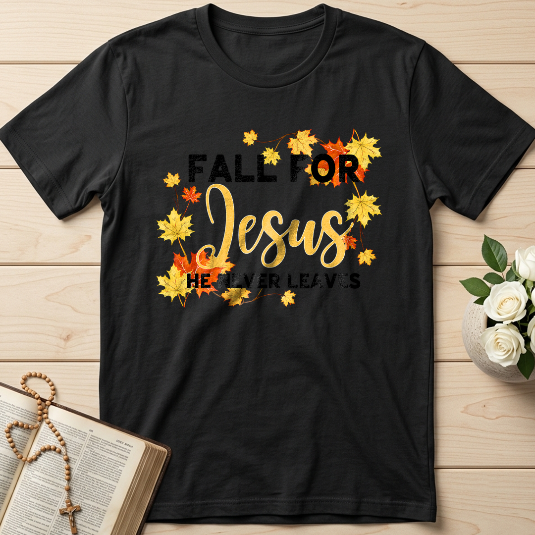 Fall For Jesus He Never Leaves 46