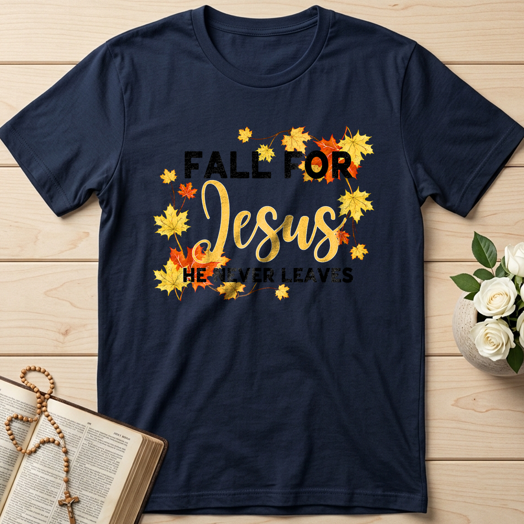 Fall For Jesus He Never Leaves 46