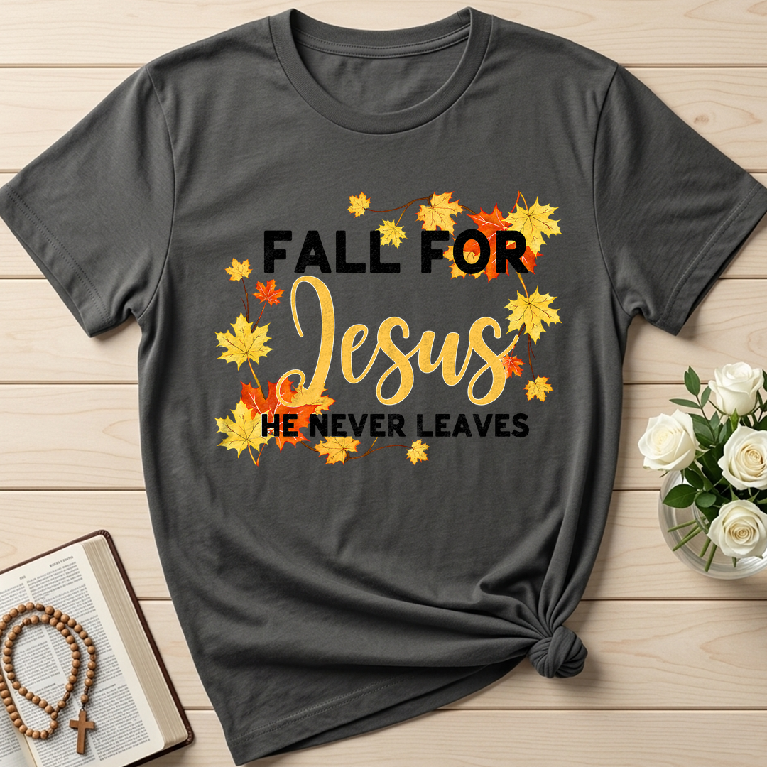 Fall For Jesus He Never Leaves 46