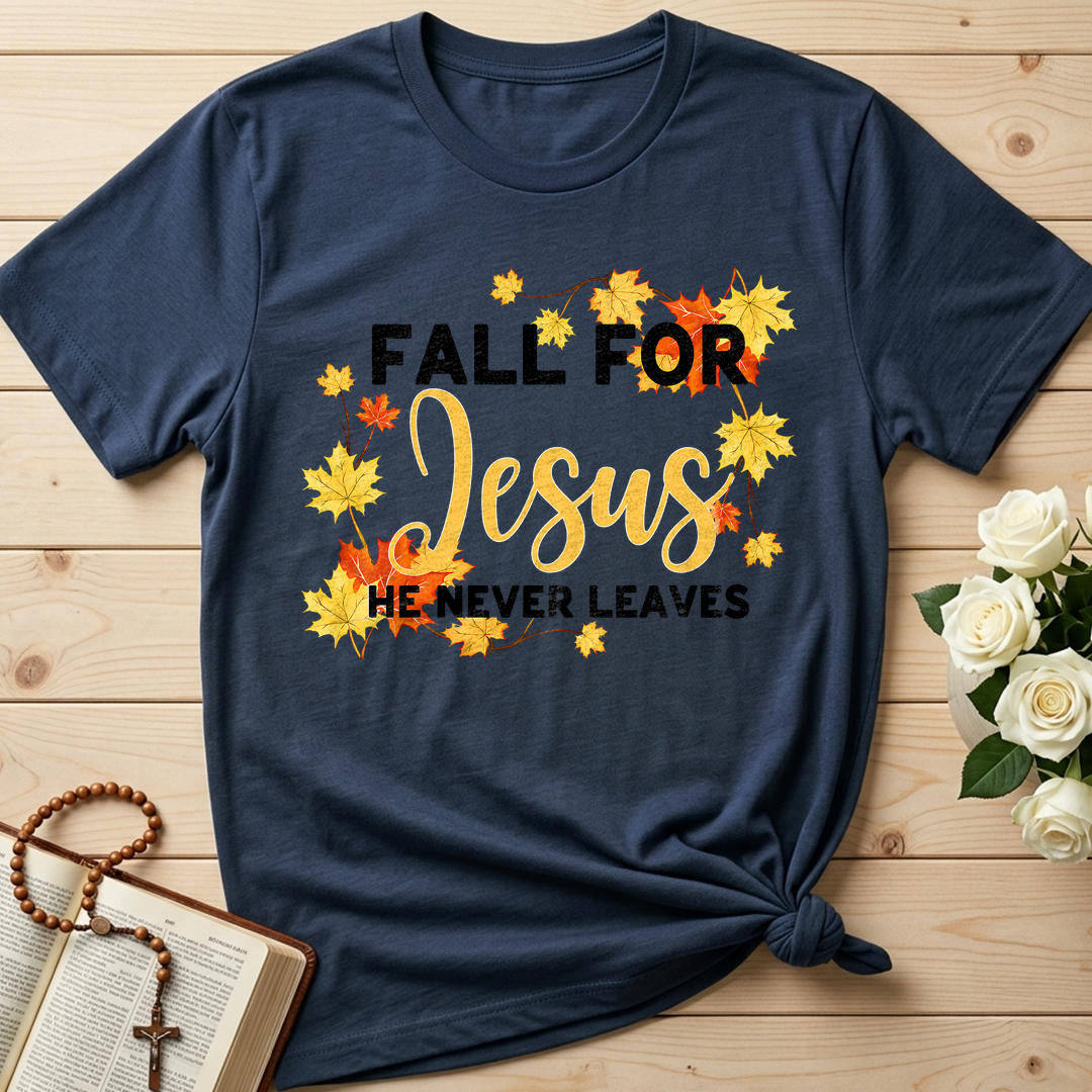 Fall For Jesus He Never Leaves 46
