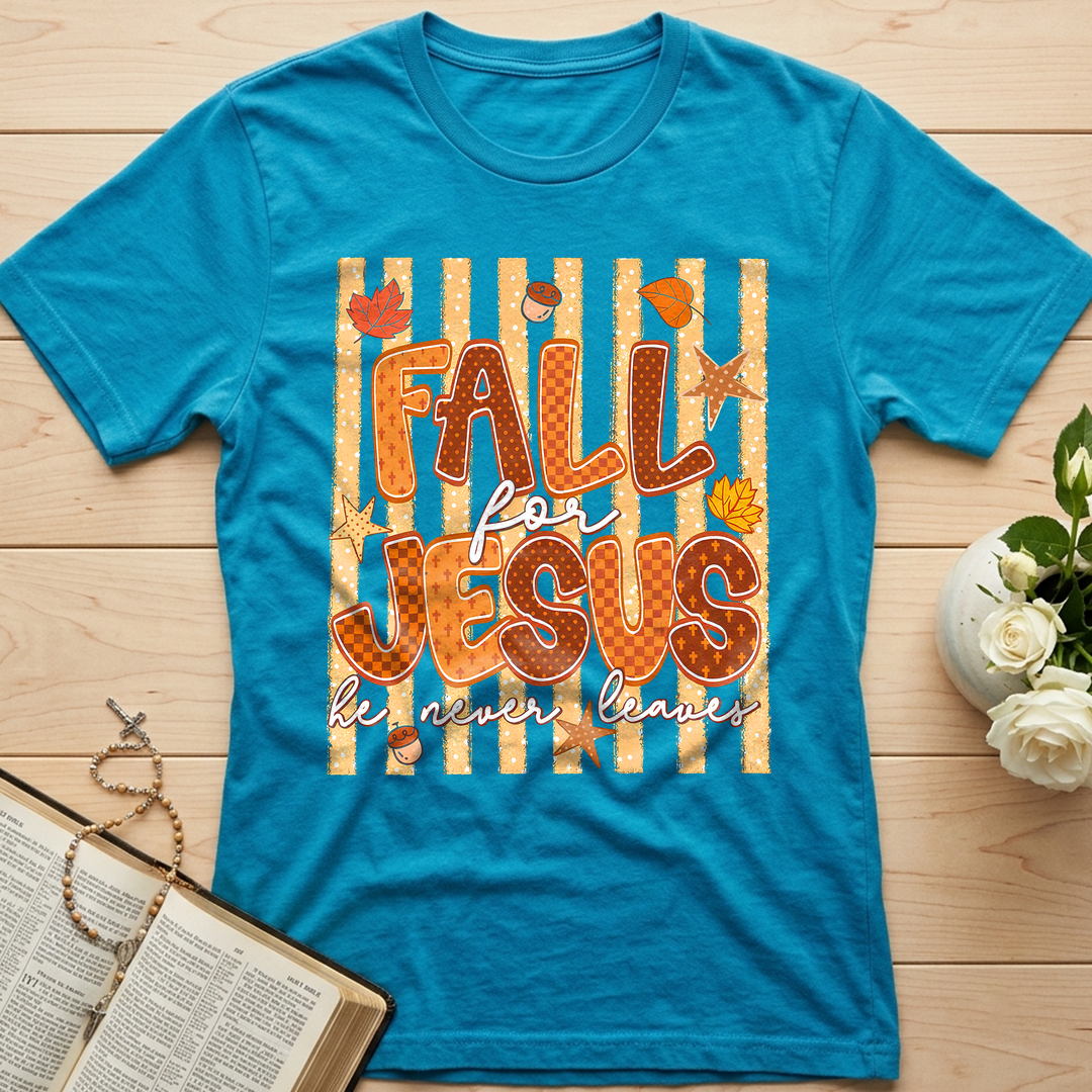 Fall For Jesus He Never Leaves 52