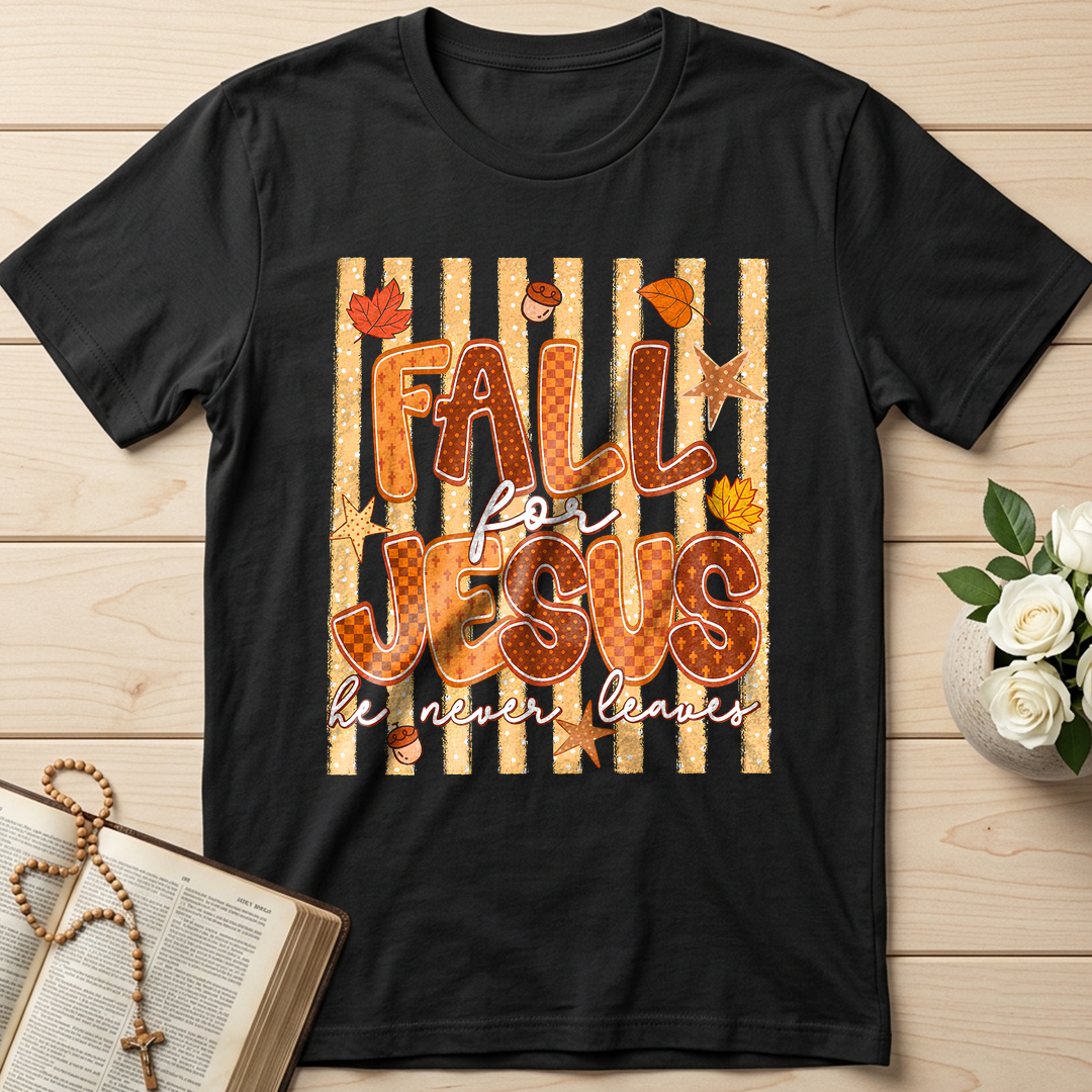 Fall For Jesus He Never Leaves 52