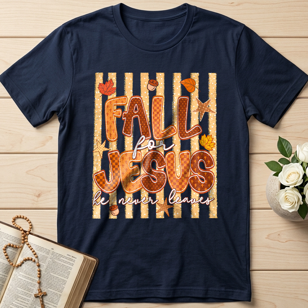 Fall For Jesus He Never Leaves 52