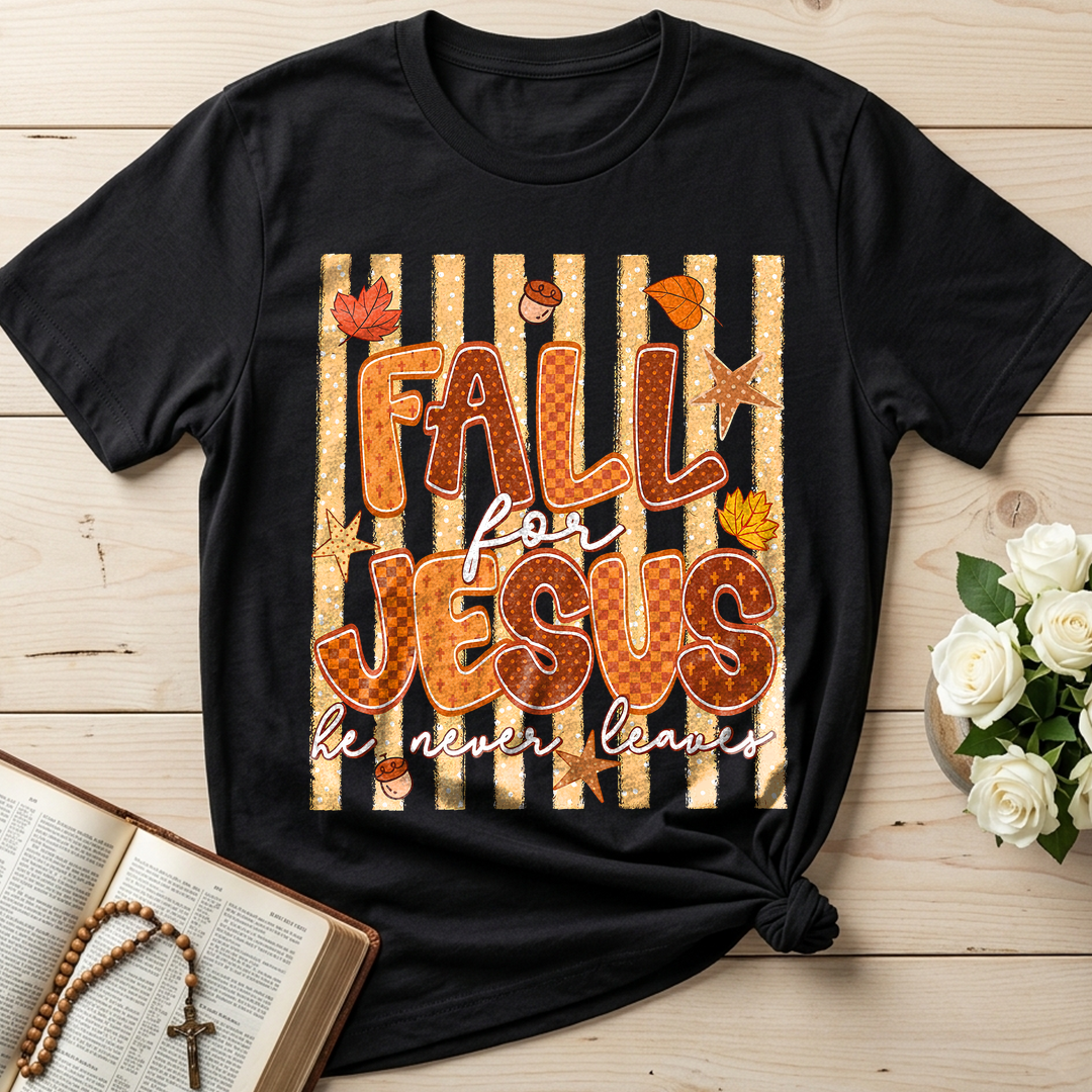Fall For Jesus He Never Leaves 52