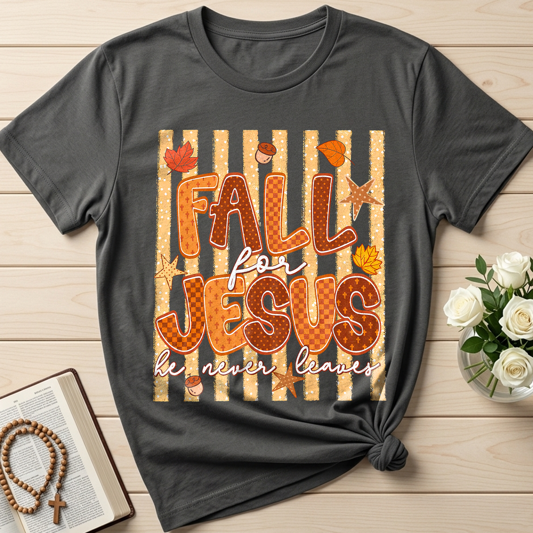 Fall For Jesus He Never Leaves 52