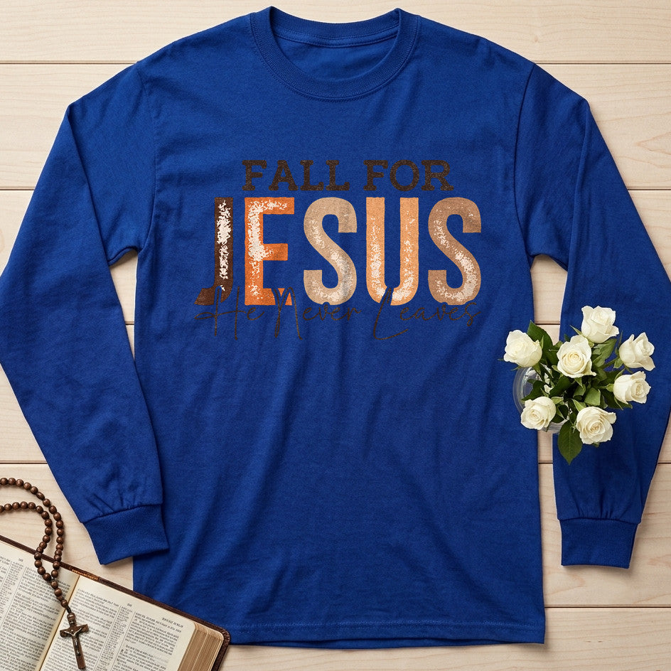 Fall For Jesus He Never Leaves 70