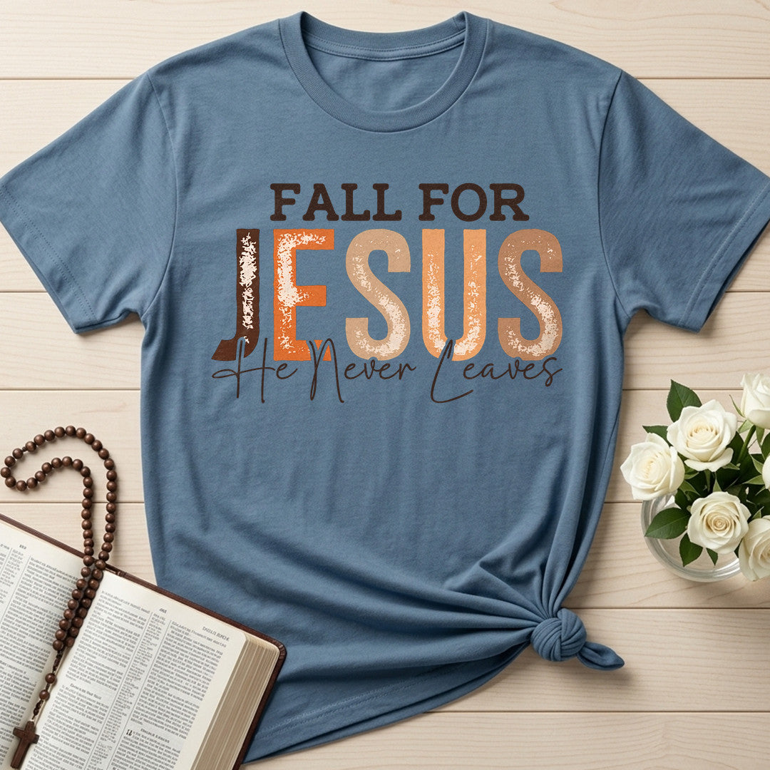 Fall For Jesus He Never Leaves 70