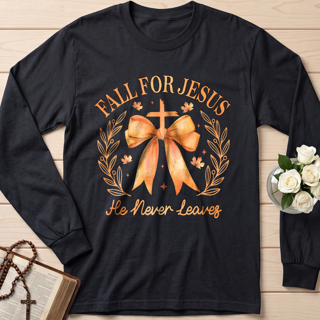Fall For Jesus He Never Leaves 76