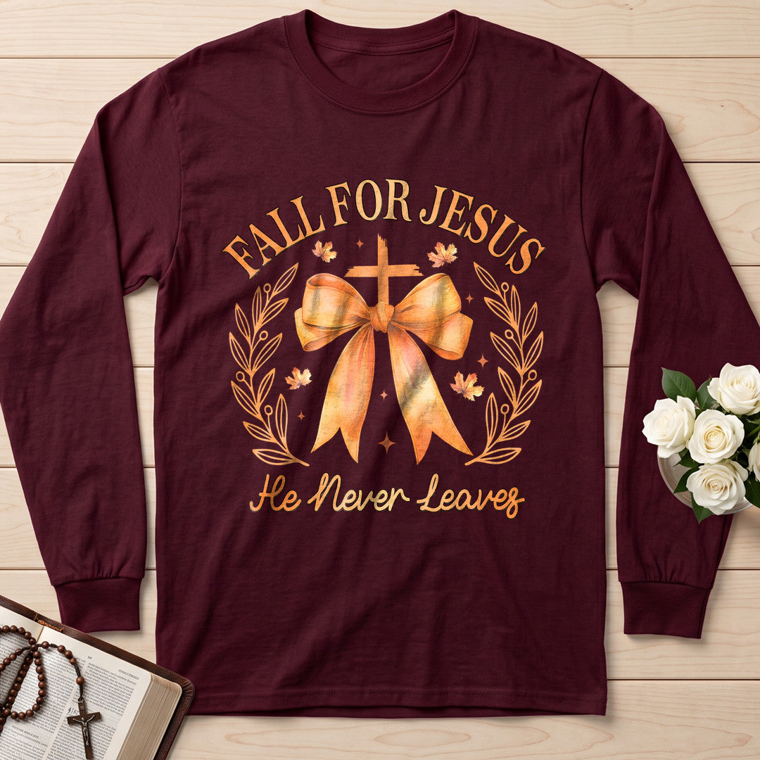 Fall For Jesus He Never Leaves 76