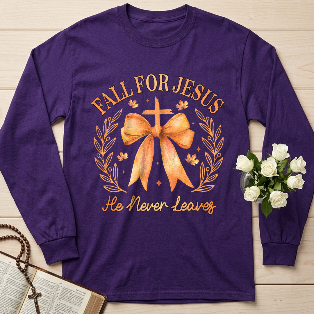 Fall For Jesus He Never Leaves 76