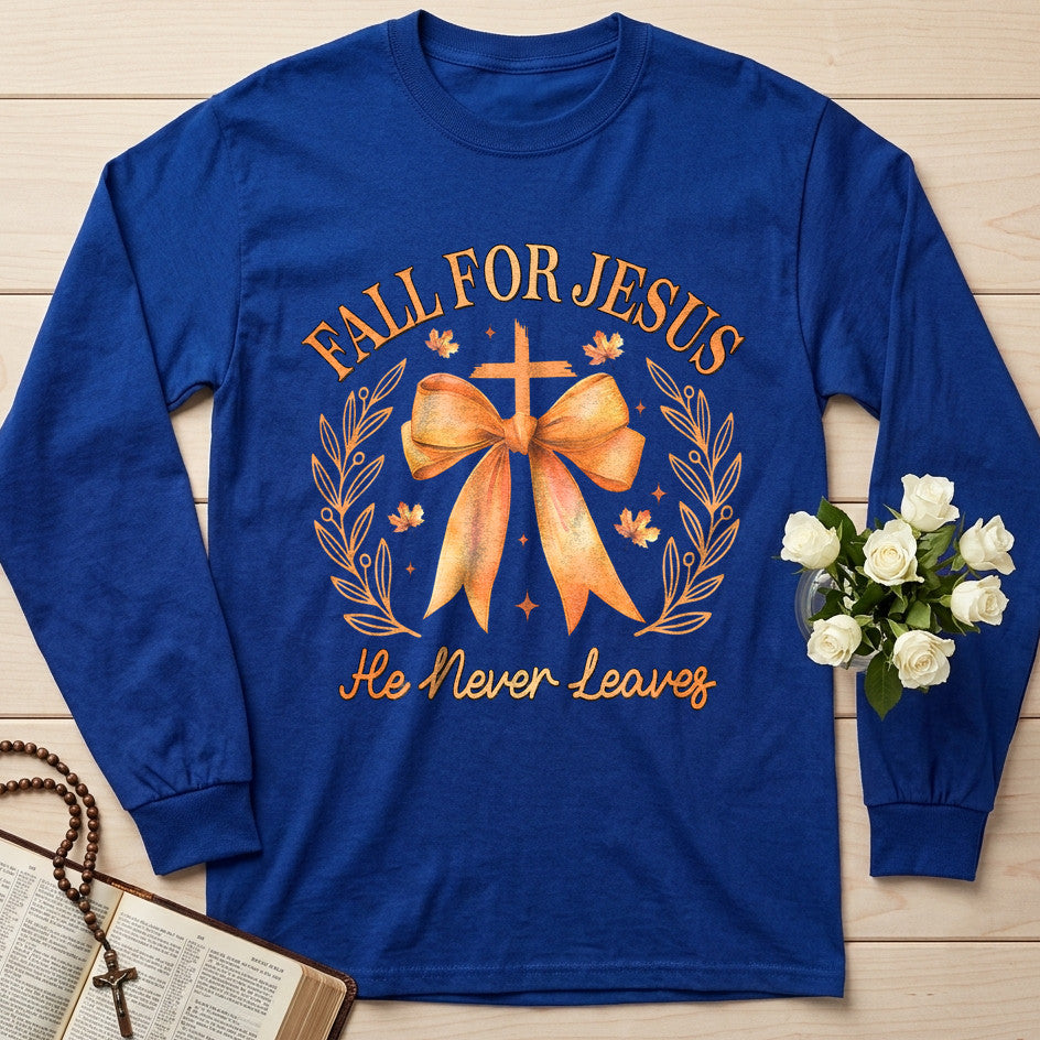 Fall For Jesus He Never Leaves 76