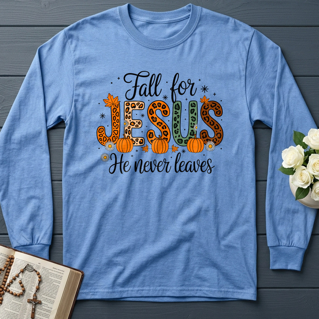 Fall For Jesus He Never Leaves 77