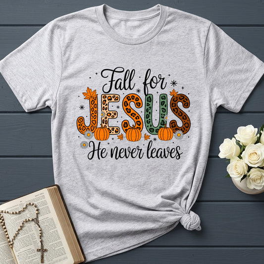 Fall For Jesus He Never Leaves 77