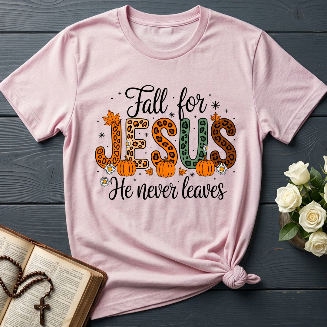 Fall For Jesus He Never Leaves 77
