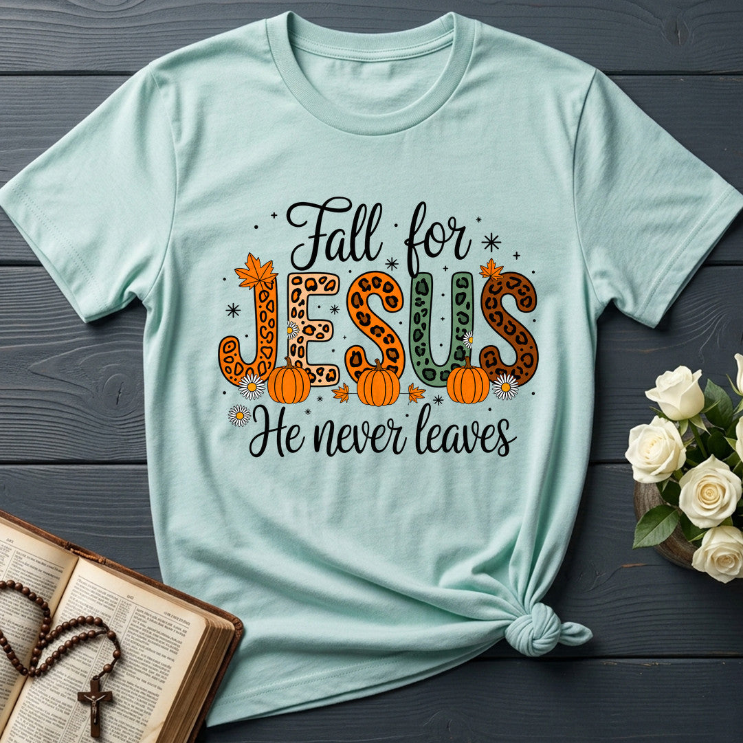 Fall For Jesus He Never Leaves 77