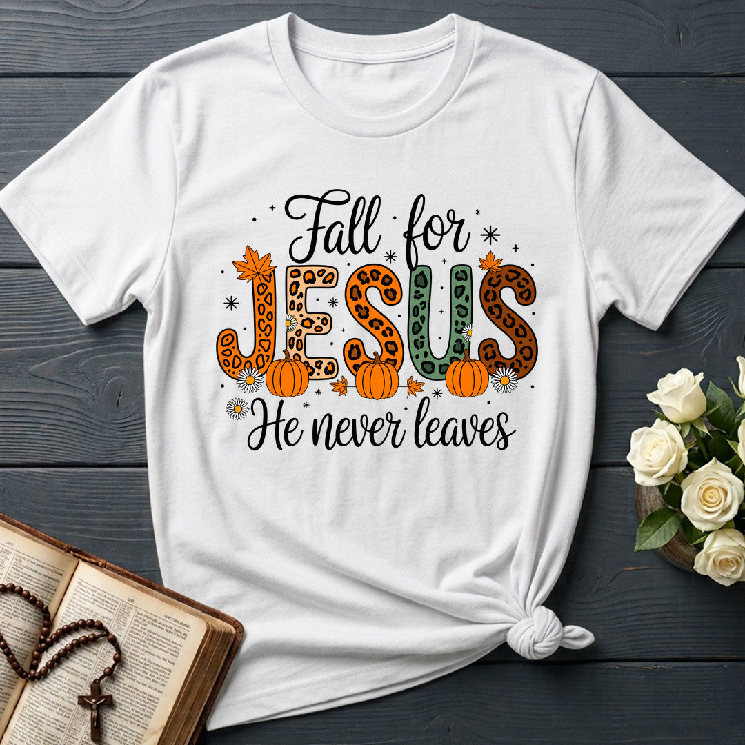 Fall For Jesus He Never Leaves 77