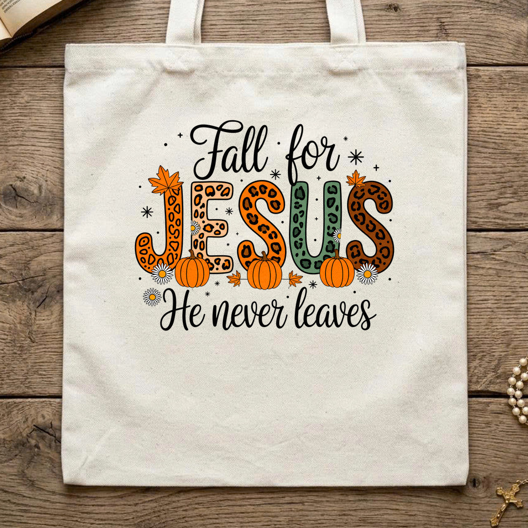 Fall For Jesus He Never Leaves 77