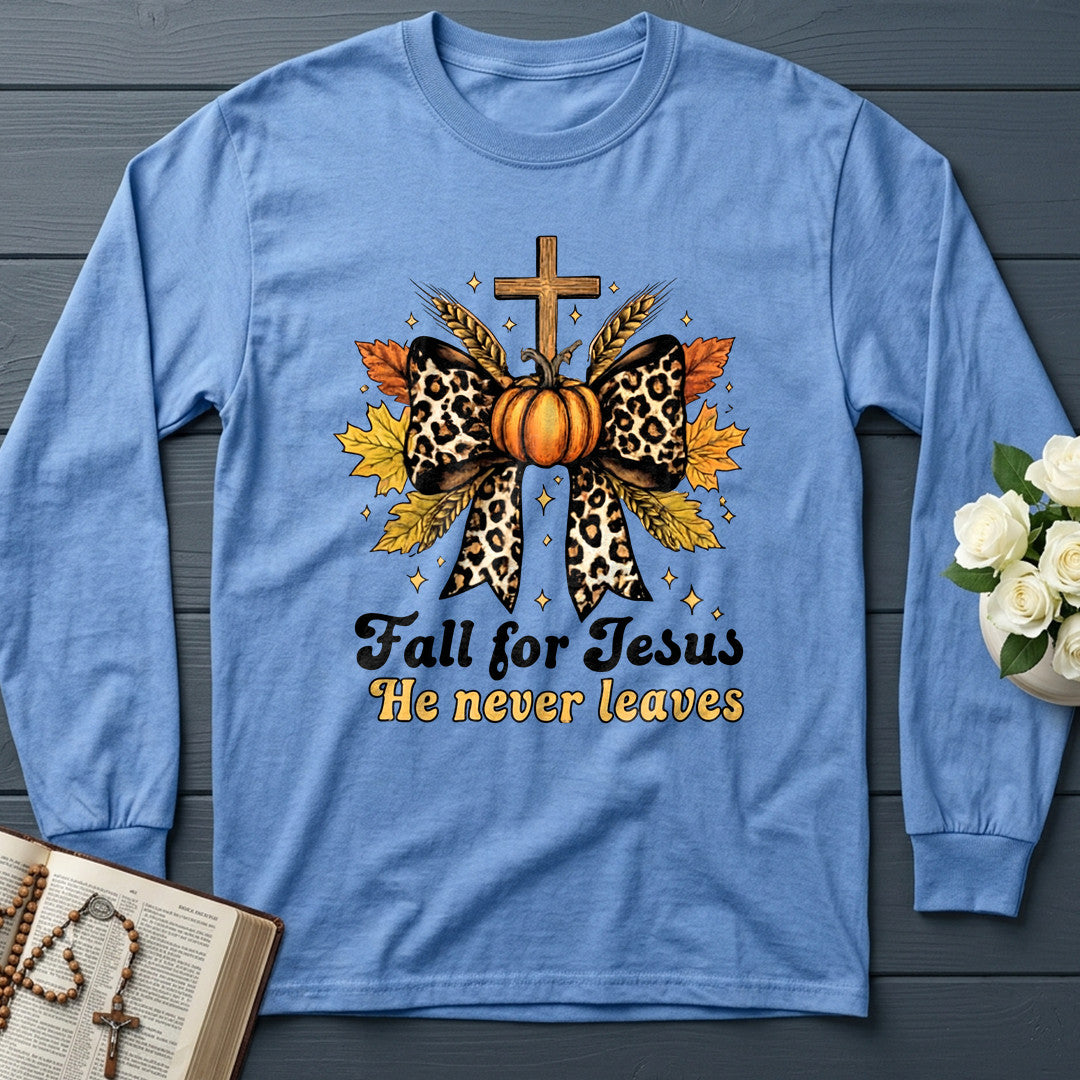 Fall For Jesus He Never Leaves 80