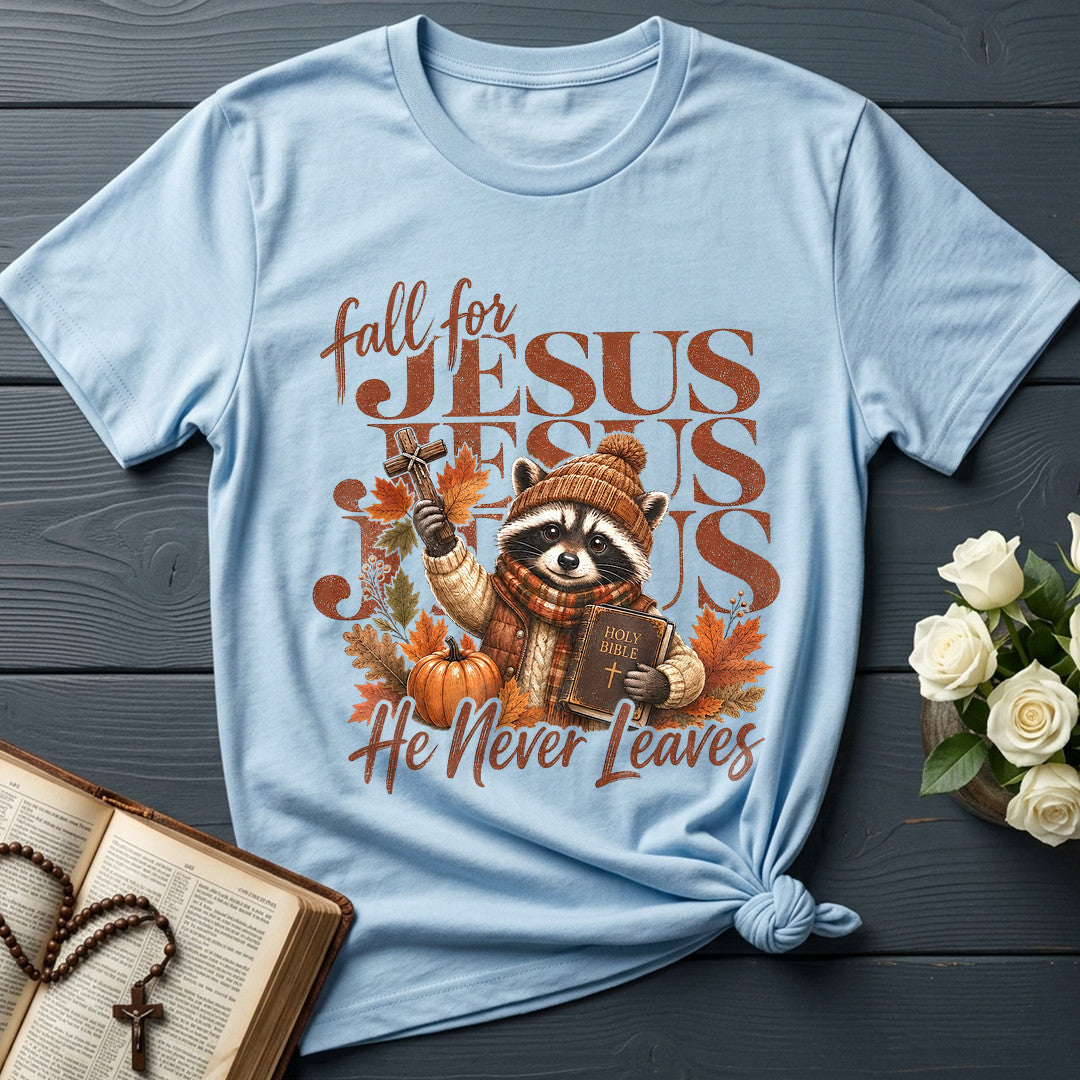 Fall For Jesus He Never Leaves 83