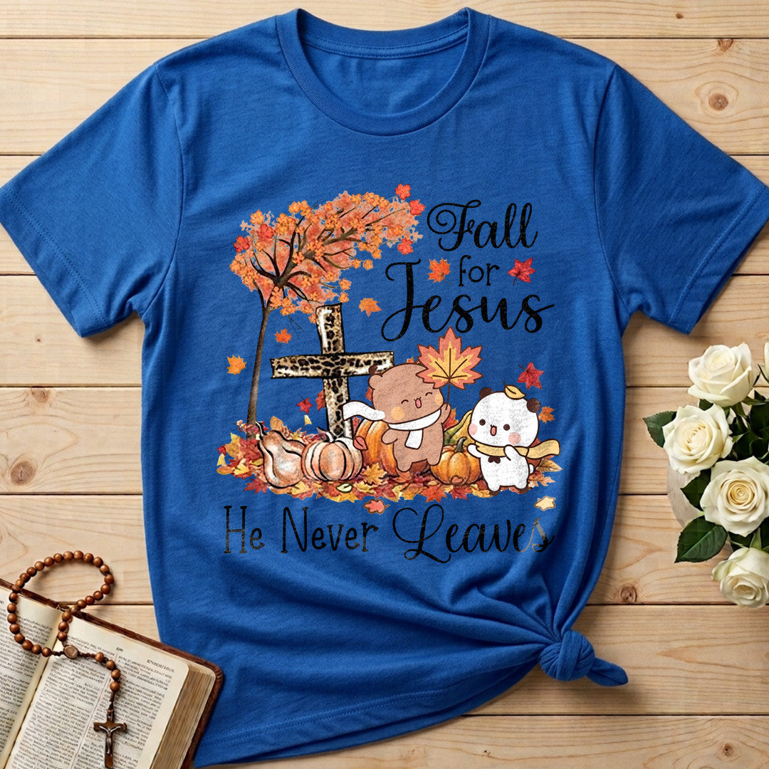 Fall For Jesus He Never Leaves 84