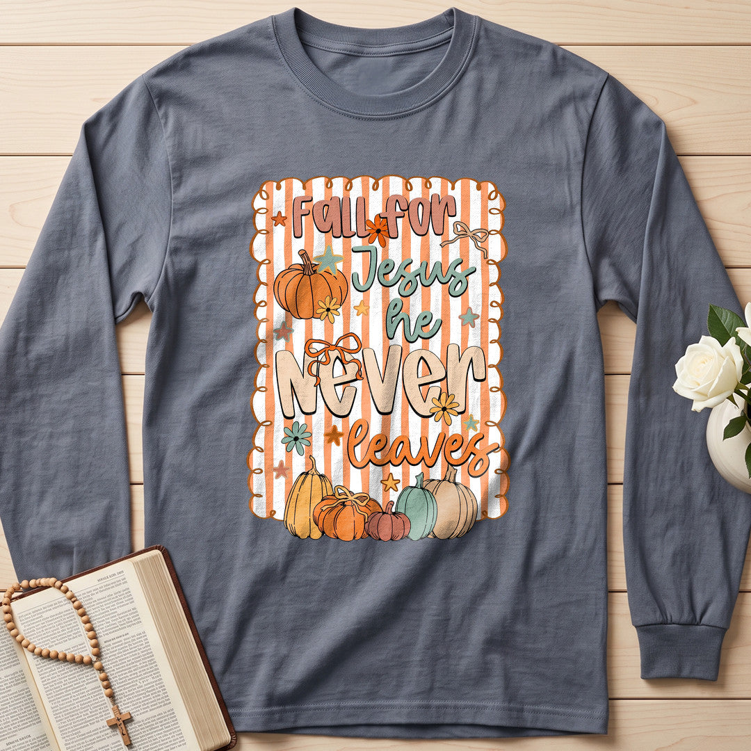 Fall For Jesus He Never Leaves 85