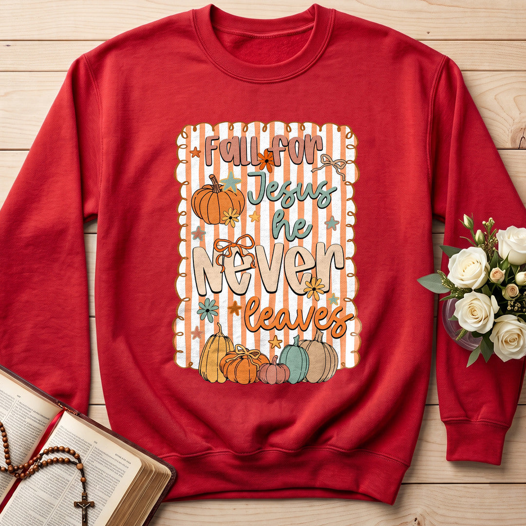 Fall For Jesus He Never Leaves 85