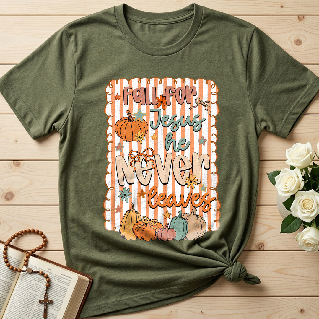Fall For Jesus He Never Leaves 85