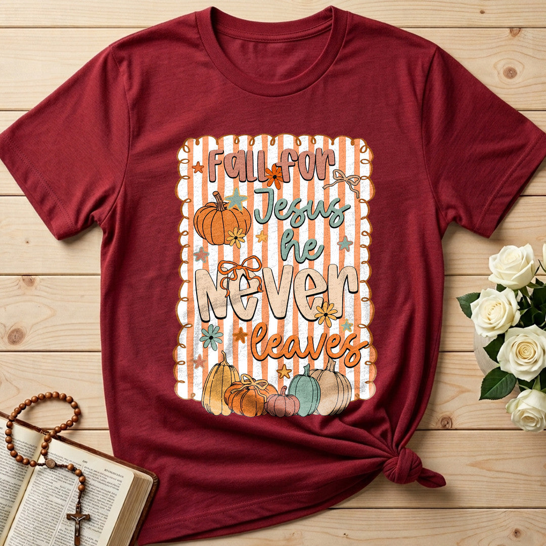 Fall For Jesus He Never Leaves 85