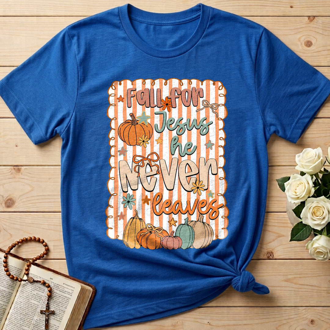 Fall For Jesus He Never Leaves 85