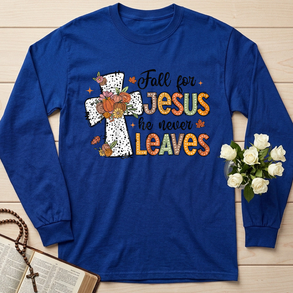 Fall For Jesus He Never Leaves 87