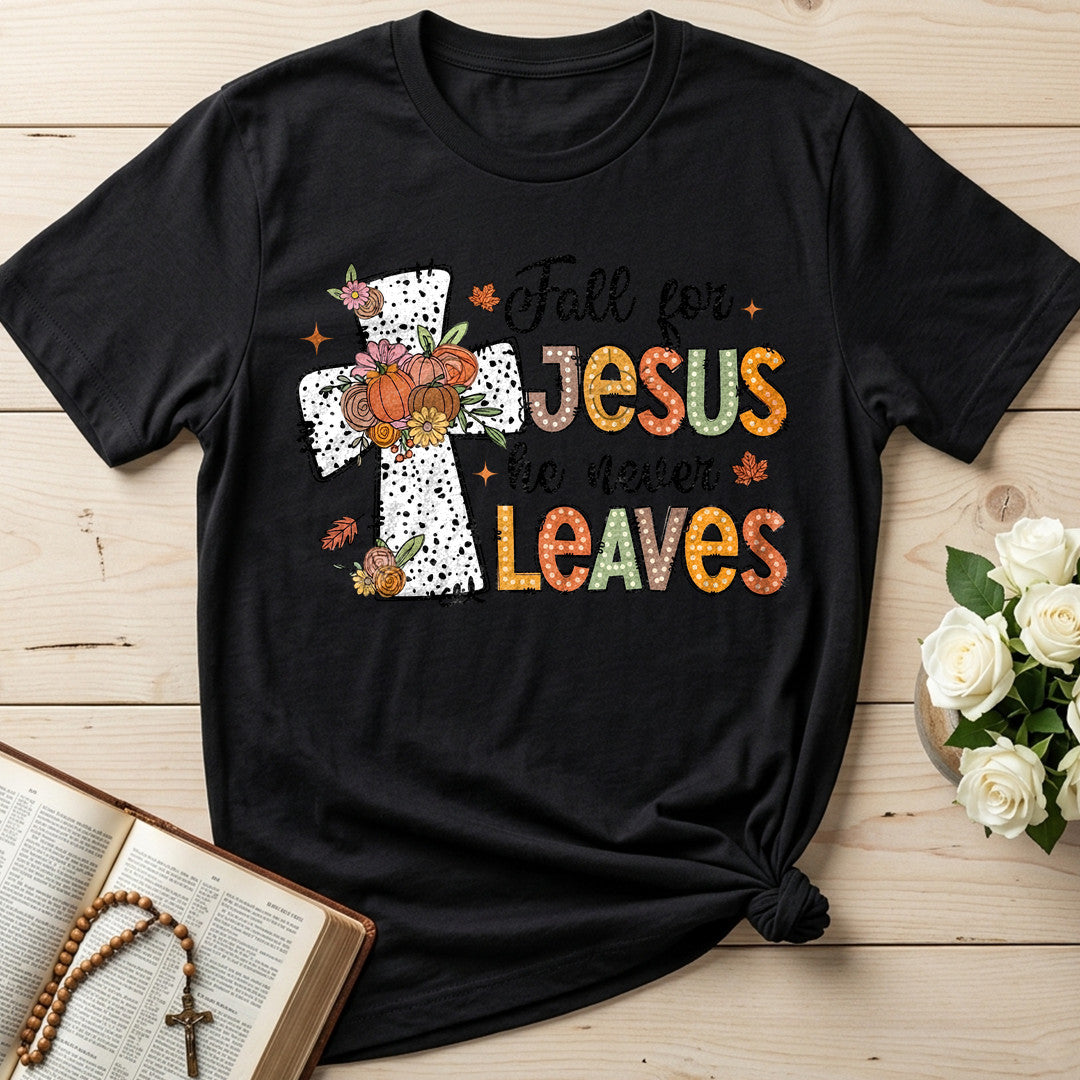 Fall For Jesus He Never Leaves 87