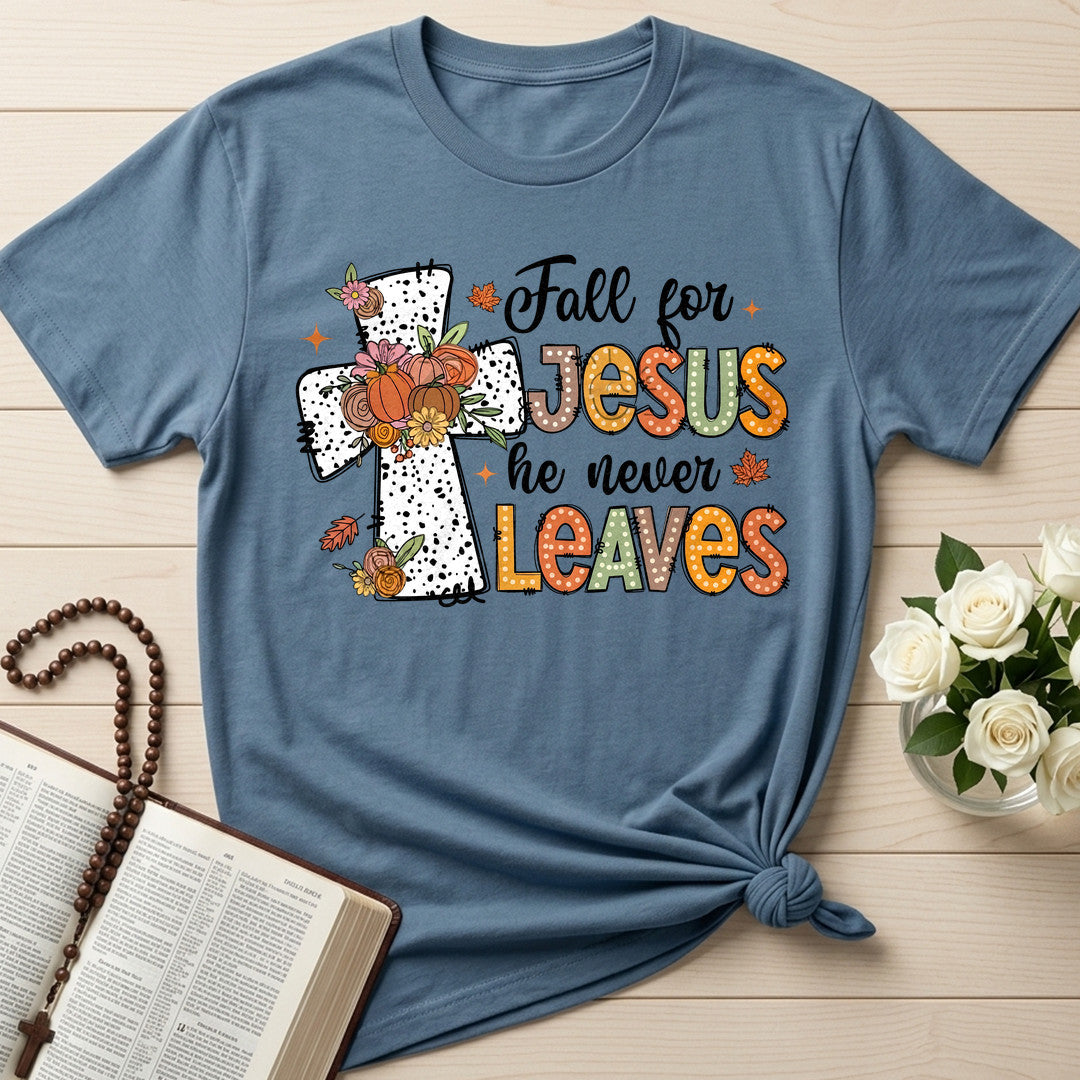 Fall For Jesus He Never Leaves 87