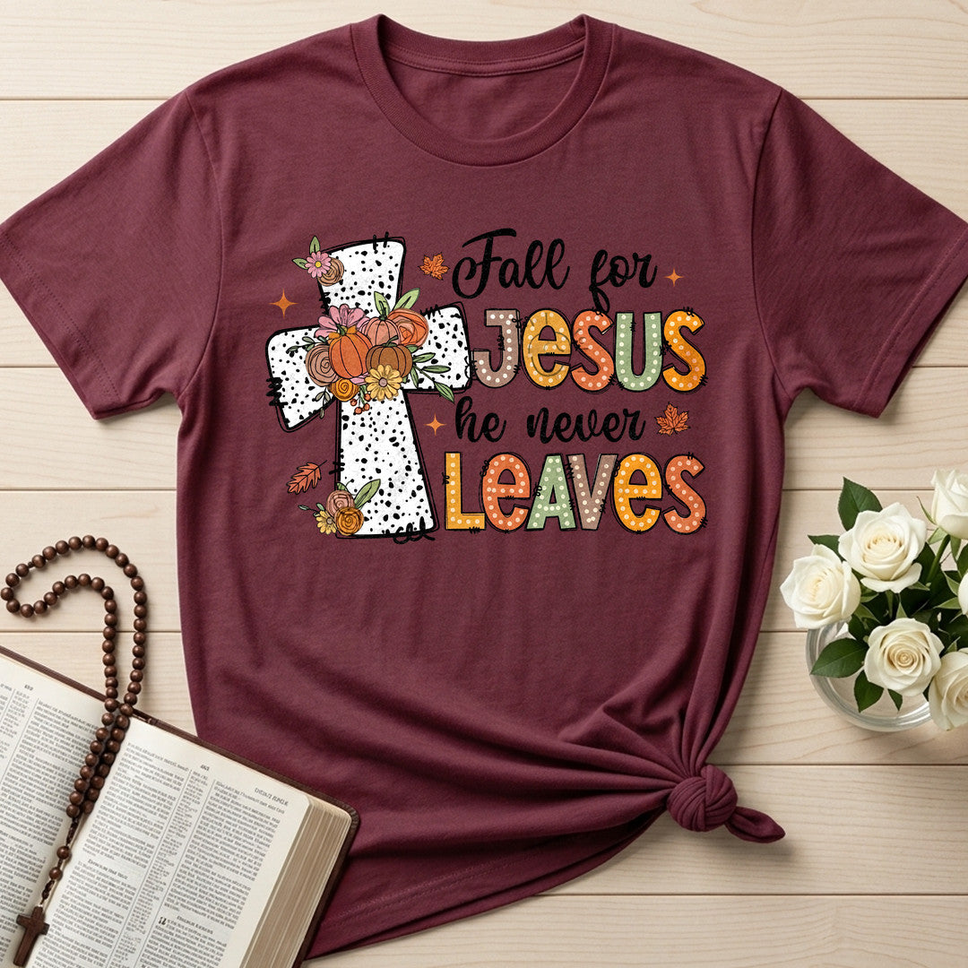 Fall For Jesus He Never Leaves 87