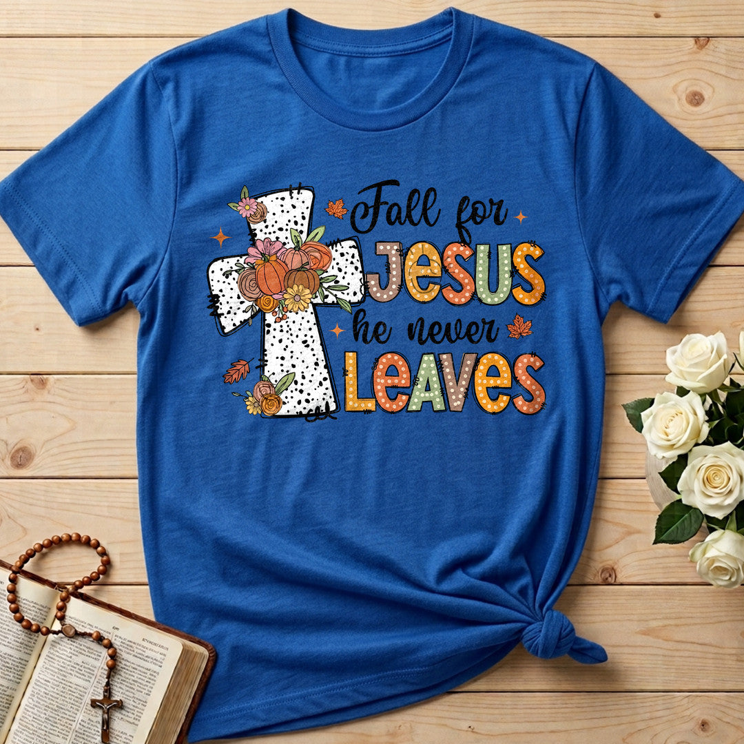 Fall For Jesus He Never Leaves 87
