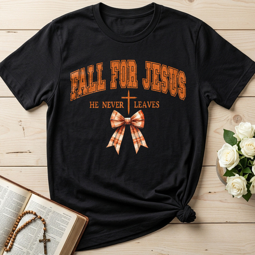 Fall For Jesus He Never Leaves 89