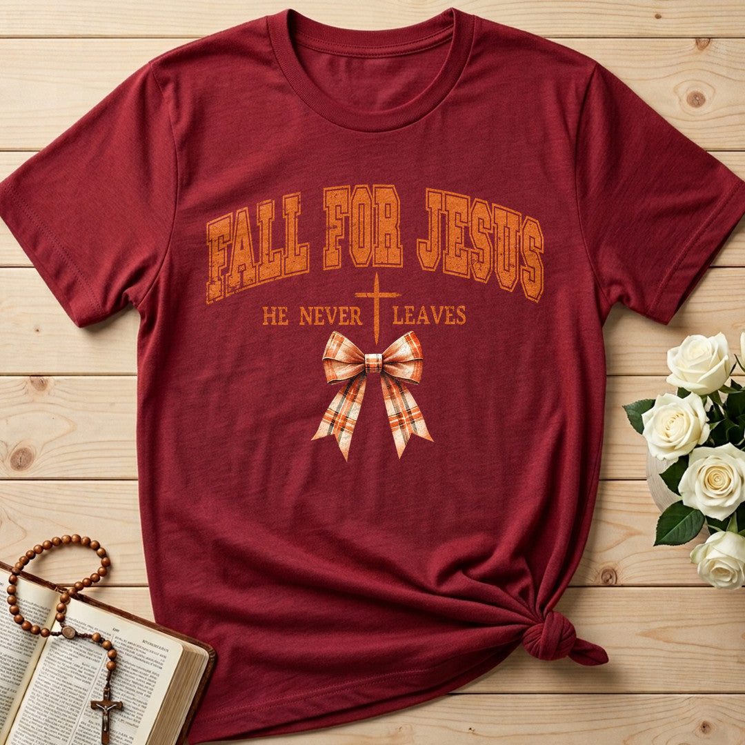 Fall For Jesus He Never Leaves 89